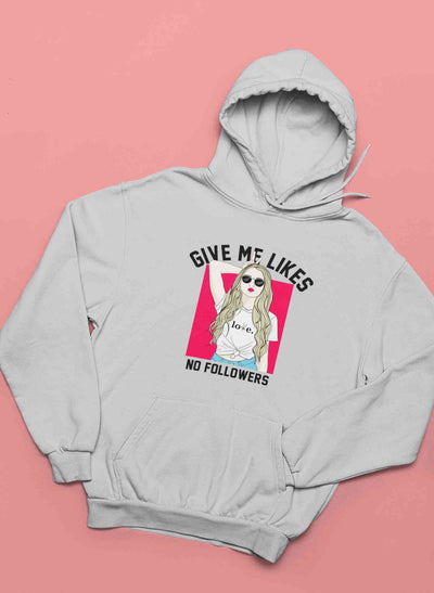 Give Me Likes No Followers Typography Hoodies for Women-FunkyTeesClub