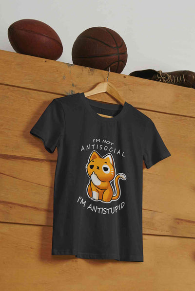 I Am Not AntiSocial I Am AntiStupid Funny Graphic Women Half Sleeves T-shirt- FunkyTeesClub