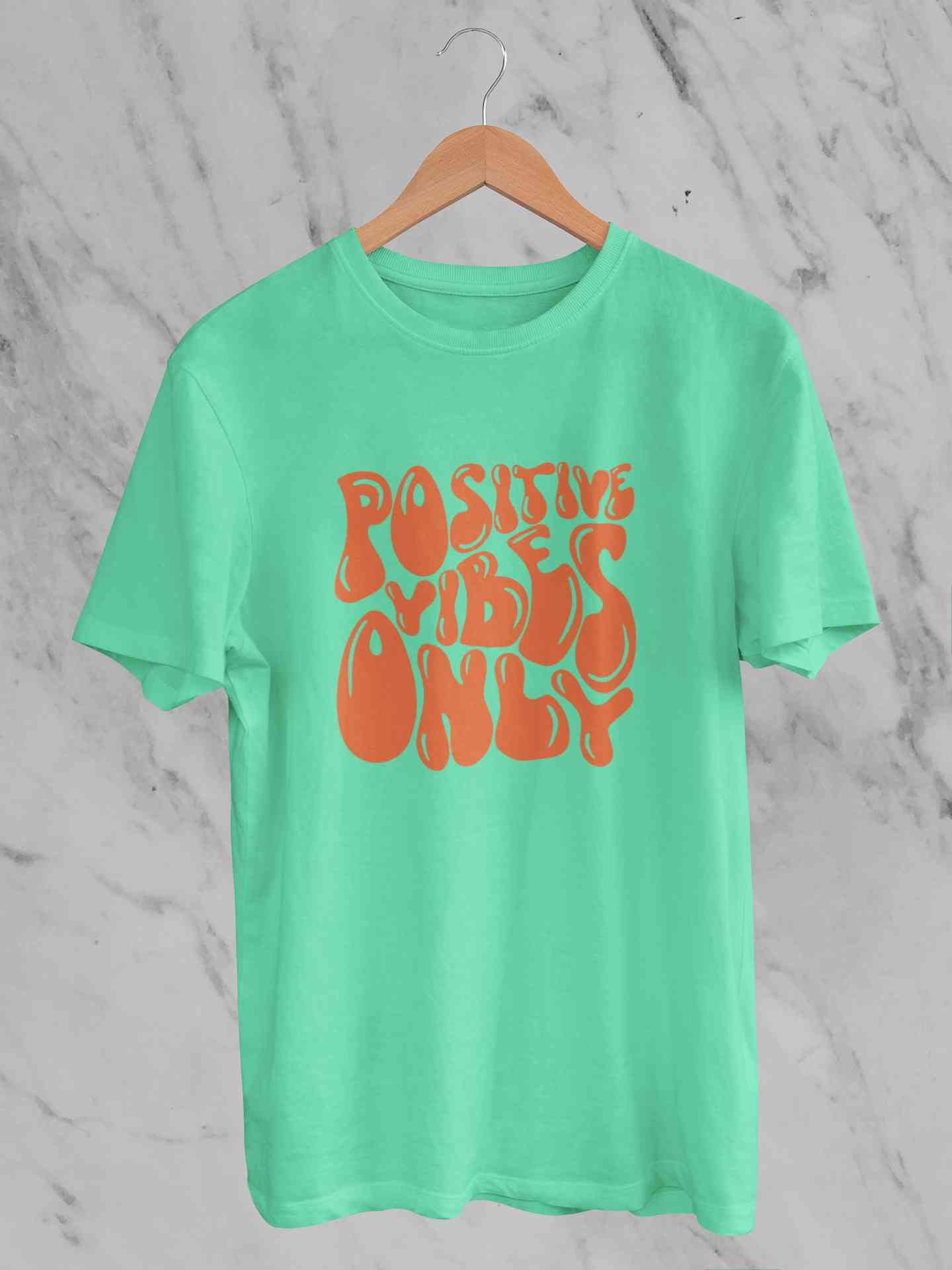 Positive Vibes Only Quotes Women Half Sleeves T-shirt- FunkyTeesClub