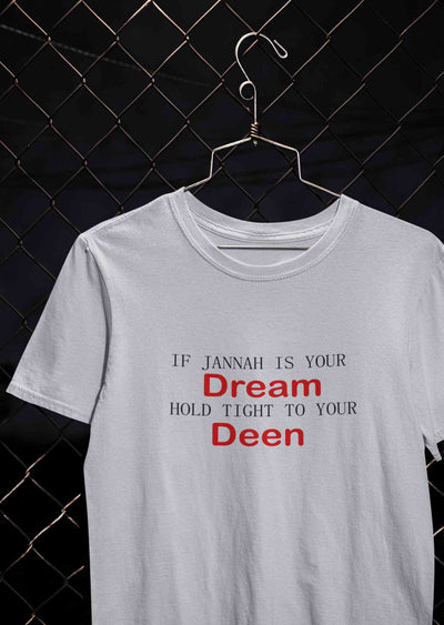 Islam Is My Deen Jannah Is My Dream Mens Half Sleeves T-shirt- FunkyTeesClub