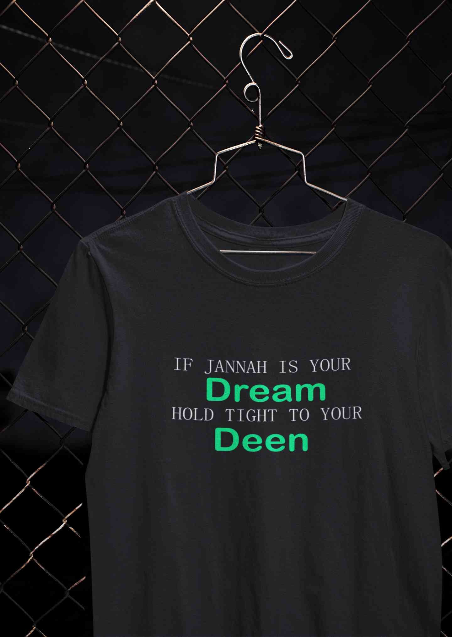 Islam Is My Deen Jannah Is My Dream Mens Half Sleeves T-shirt- FunkyTeesClub