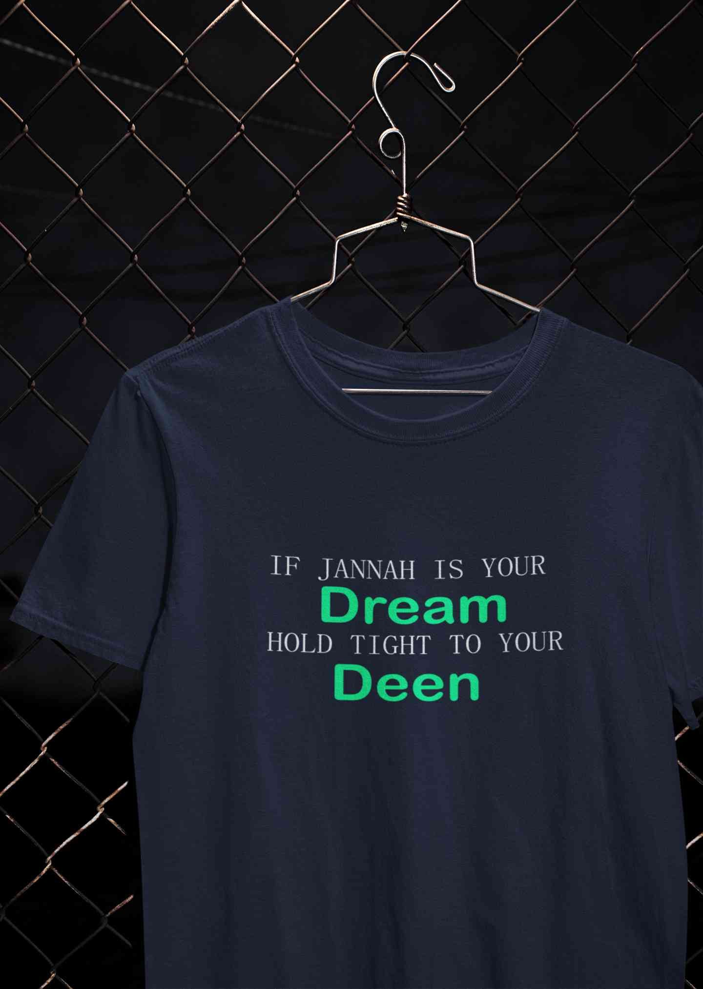 Islam Is My Deen Jannah Is My Dream Mens Half Sleeves T-shirt- FunkyTeesClub