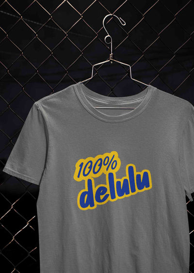 100% Delulu Mens Half Sleeves T-shirt- FunkyTeesClub