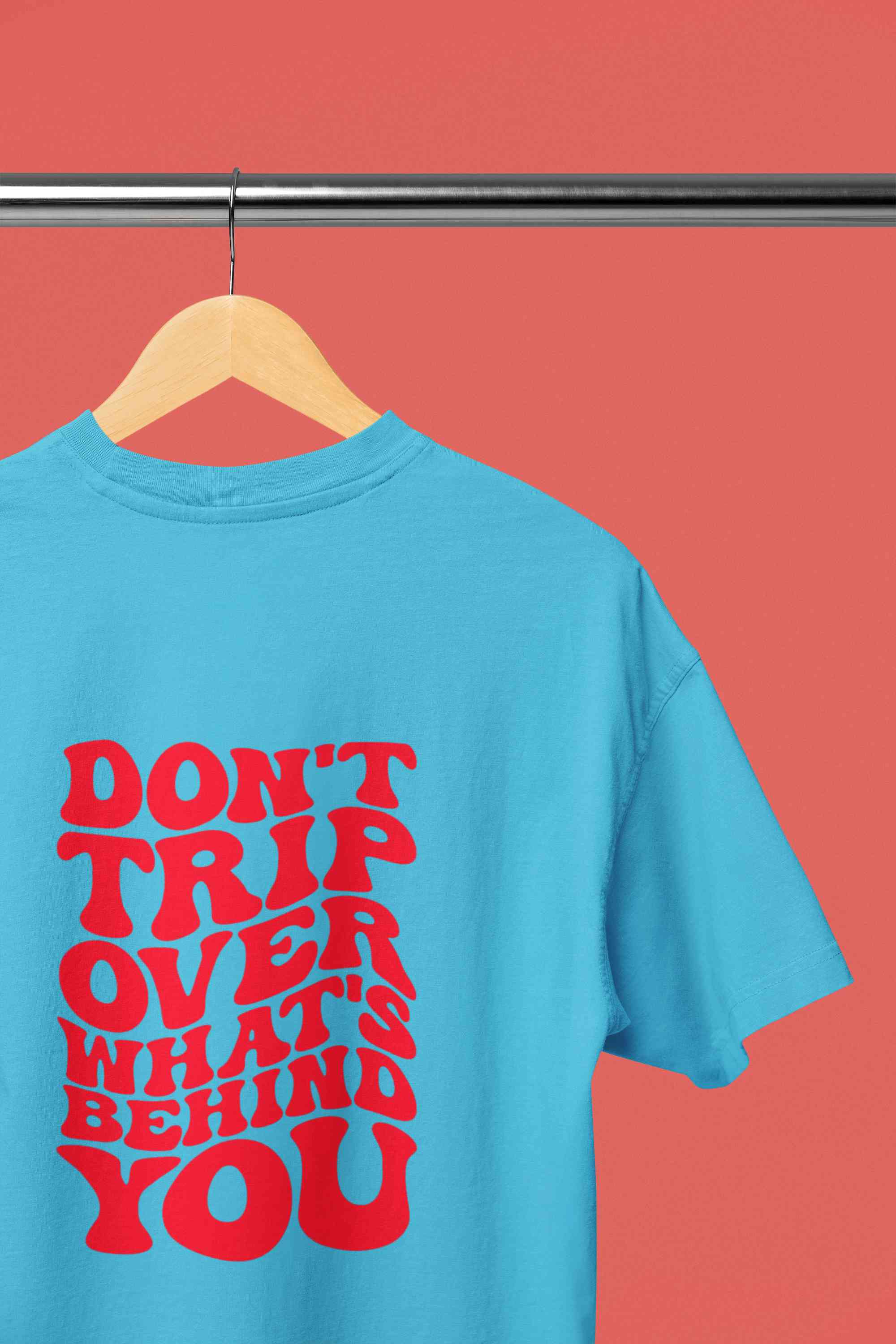 Dont Trip Over Whats Behind You Typography Back Print Mens Half Sleeves T-shirt- FunkyTeesClub