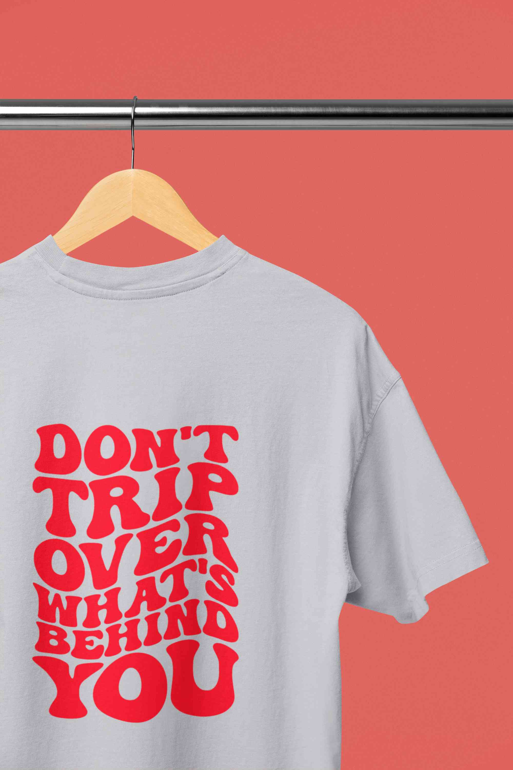 Dont Trip Over Whats Behind You Typography Back Print Mens Half Sleeves T-shirt- FunkyTeesClub