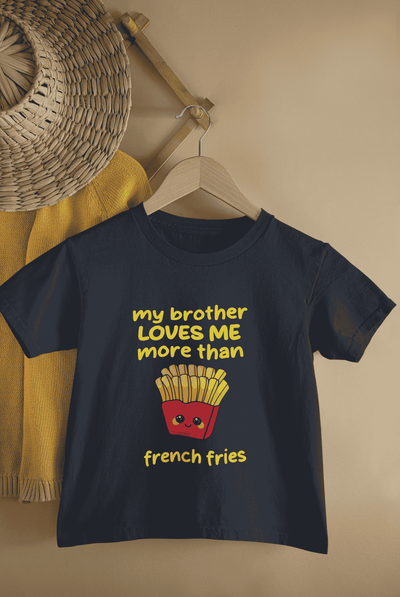 My Brother Loves Me More Than French Fries Rakshabandhan Half Sleeves T-Shirt For Girls -FunkyTeesClub