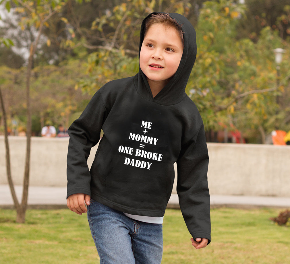 Me+Mommy=One Broke Daddy Boy Hoodies-FunkyTeesClub