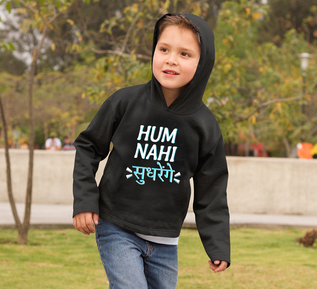 Hum Nahi Sudhrenge Boy Hoodies-FunkyTeesClub
