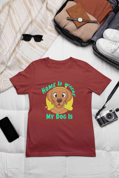 Home Is Where My Dog Is Women Half Sleeves T-shirt- FunkyTeesClub