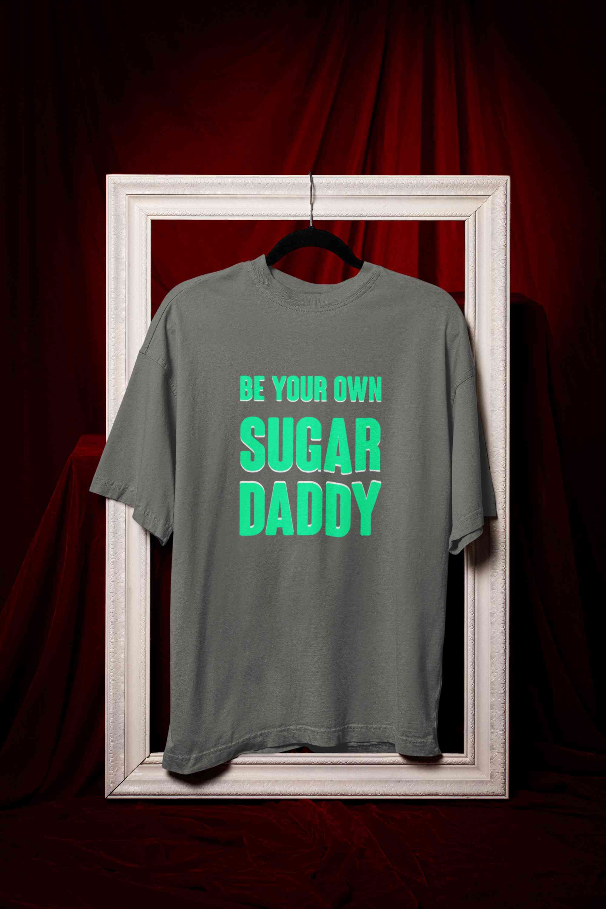 Be Your Own Sugar Daddy Mens Half Sleeves T-shirt- FunkyTeesClub