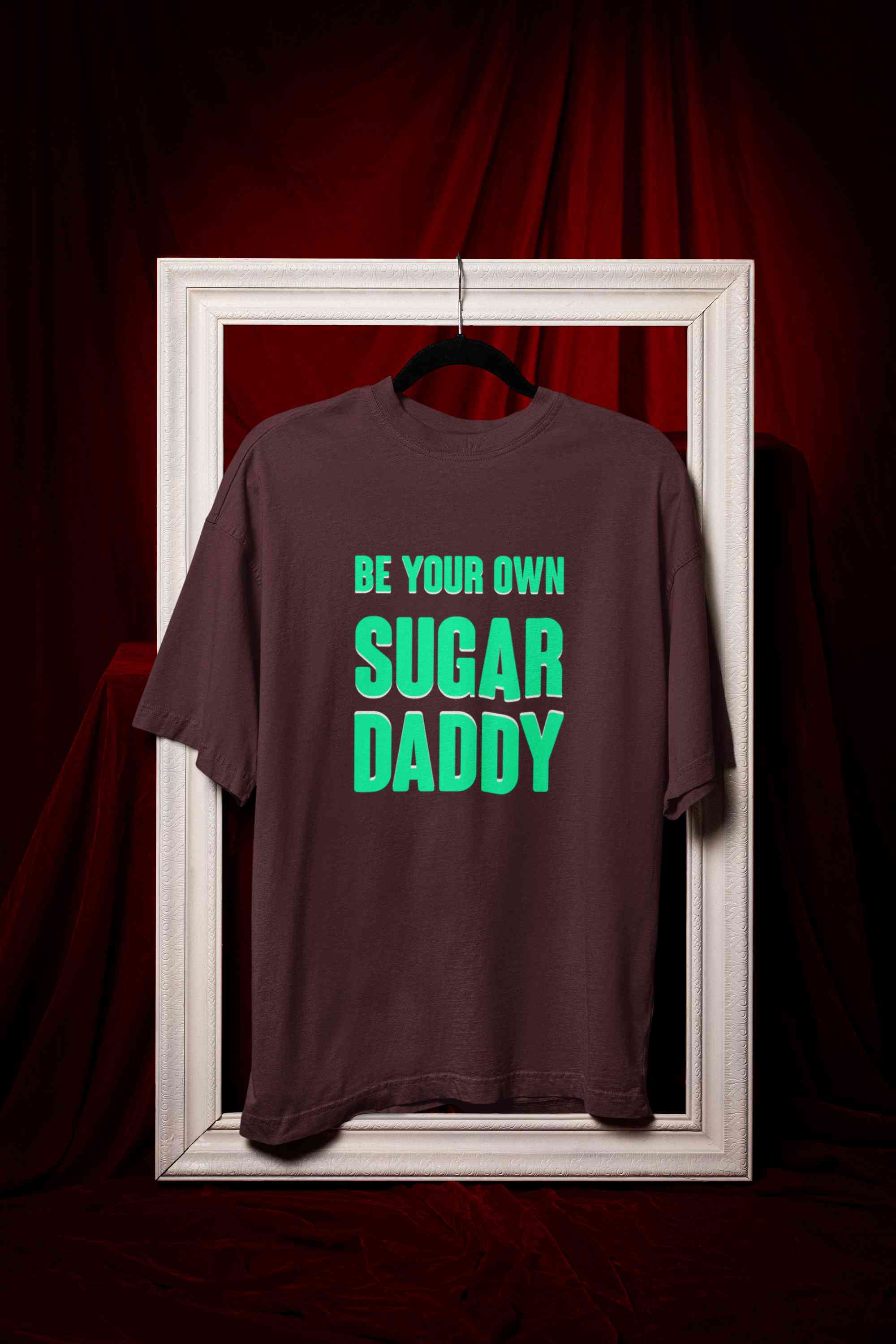 Be Your Own Sugar Daddy Mens Half Sleeves T-shirt- FunkyTeesClub