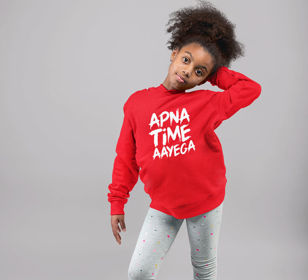 Apna Time Aayega Girl Hoodies-FunkyTeesClub