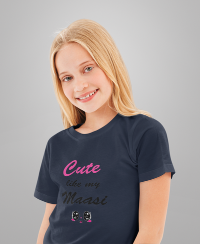 Cute Like My Maasi Half Sleeves T-Shirt For Girls -FunkyTeesClub