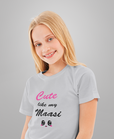 Cute Like My Maasi Half Sleeves T-Shirt For Girls -FunkyTeesClub