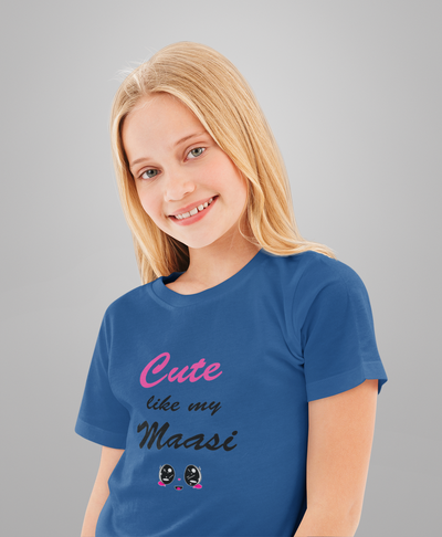Cute Like My Maasi Half Sleeves T-Shirt For Girls -FunkyTeesClub