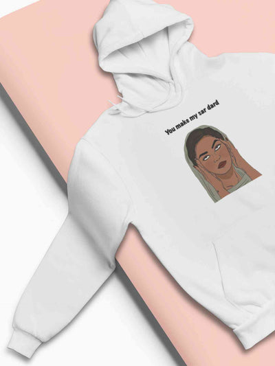 You Make My Sar Dard Hoodies for Women-FunkyTeesClub