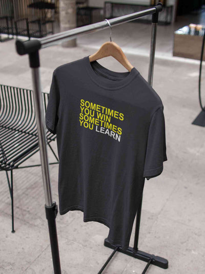 Sometimes You Win Mens Half Sleeves T-shirt- FunkyTeesClub
