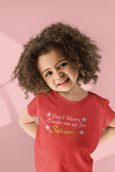 Don't Worry I'll Wake You Up For Suhoor Eid Half Sleeves T-Shirt For Girls -FunkyTeesClub