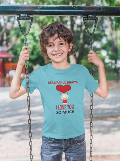 Custom Name I love My Bhaiya So Much Half Sleeves T-Shirt for Boy-FunkyTeesClub