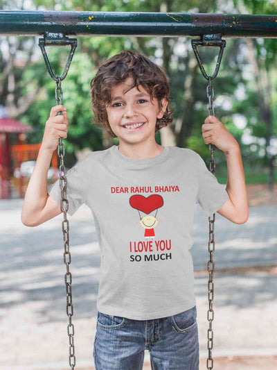 Custom Name I love My Bhaiya So Much Half Sleeves T-Shirt for Boy-FunkyTeesClub