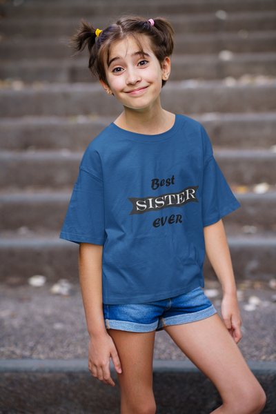 Best Sister Ever Half Sleeves T-Shirt For Girls -FunkyTeesClub