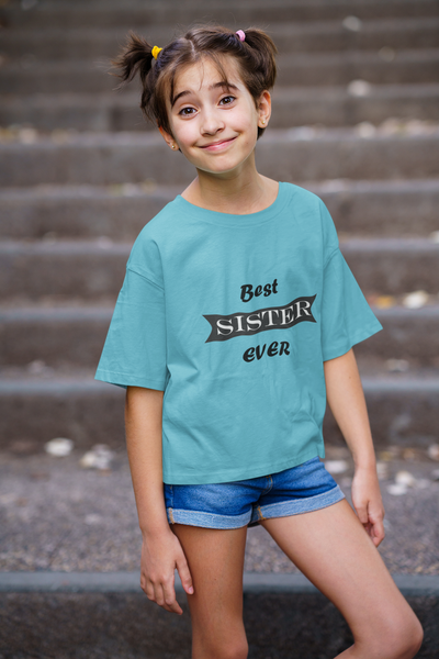 Best Sister Ever Half Sleeves T-Shirt For Girls -FunkyTeesClub