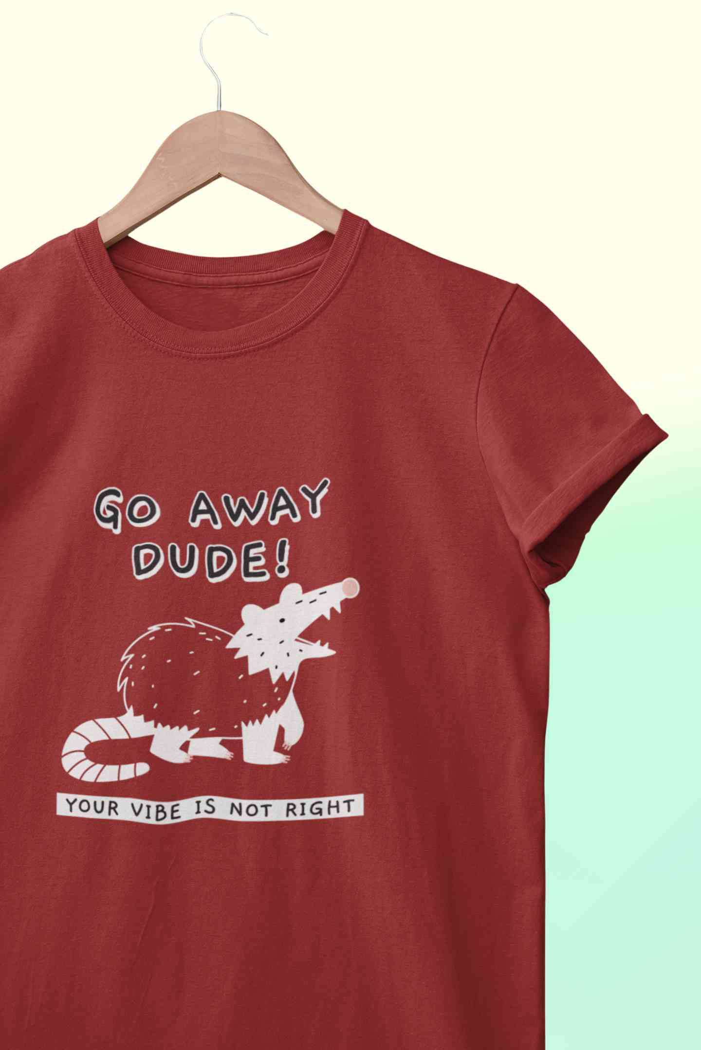 Go Away Dude Your Vibe Is Not Right Funny Mens Half Sleeves T-shirt- FunkyTeesClub