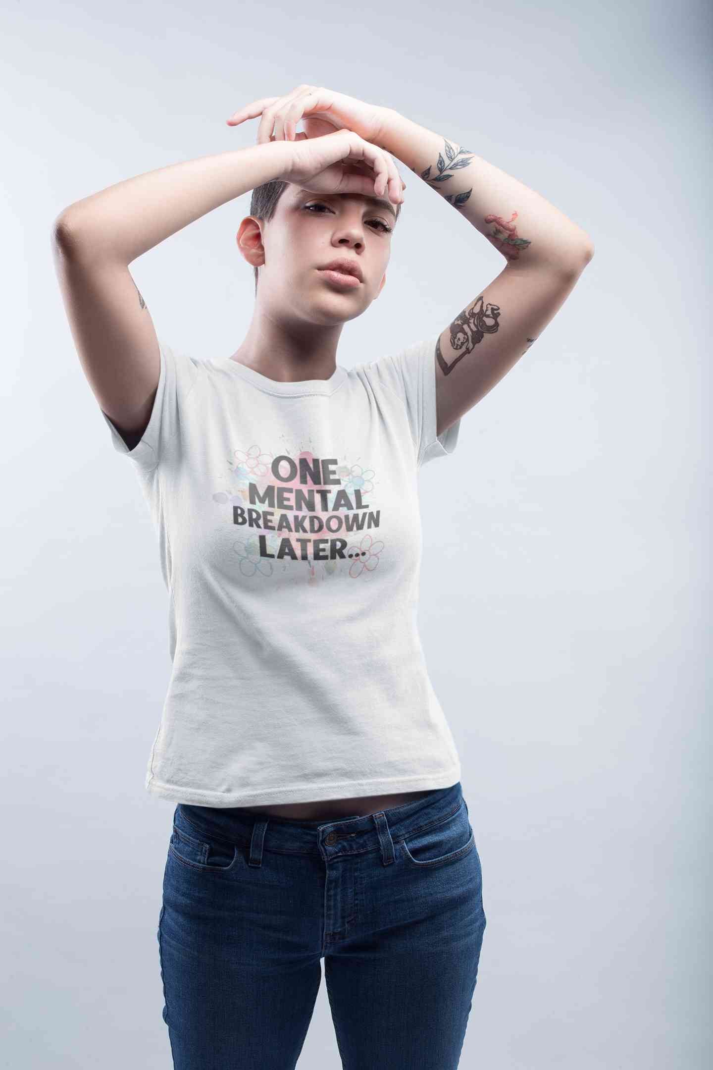 Mental Breakdown Women Half Sleeves T-shirt- FunkyTeesClub