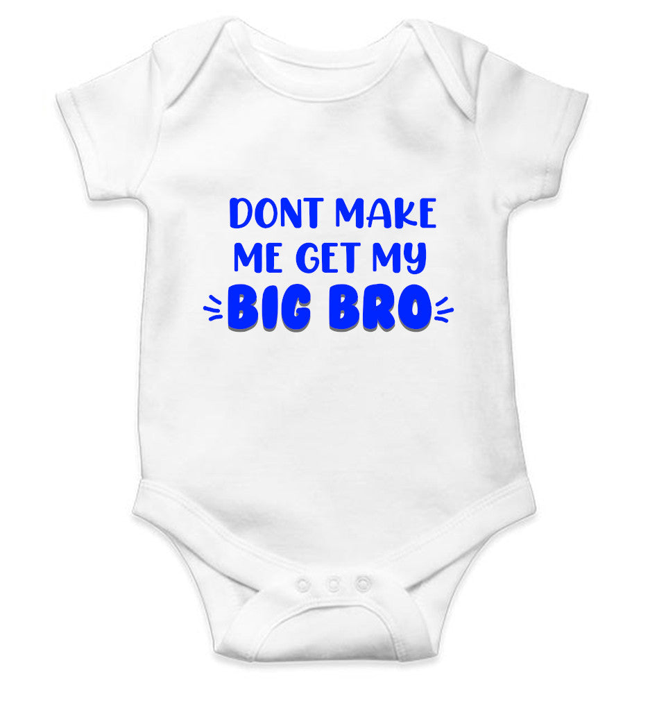 Don't Make Me Get My Big Bro Rakshabandhan Rompers for Baby Girl- FunkyTeesClub