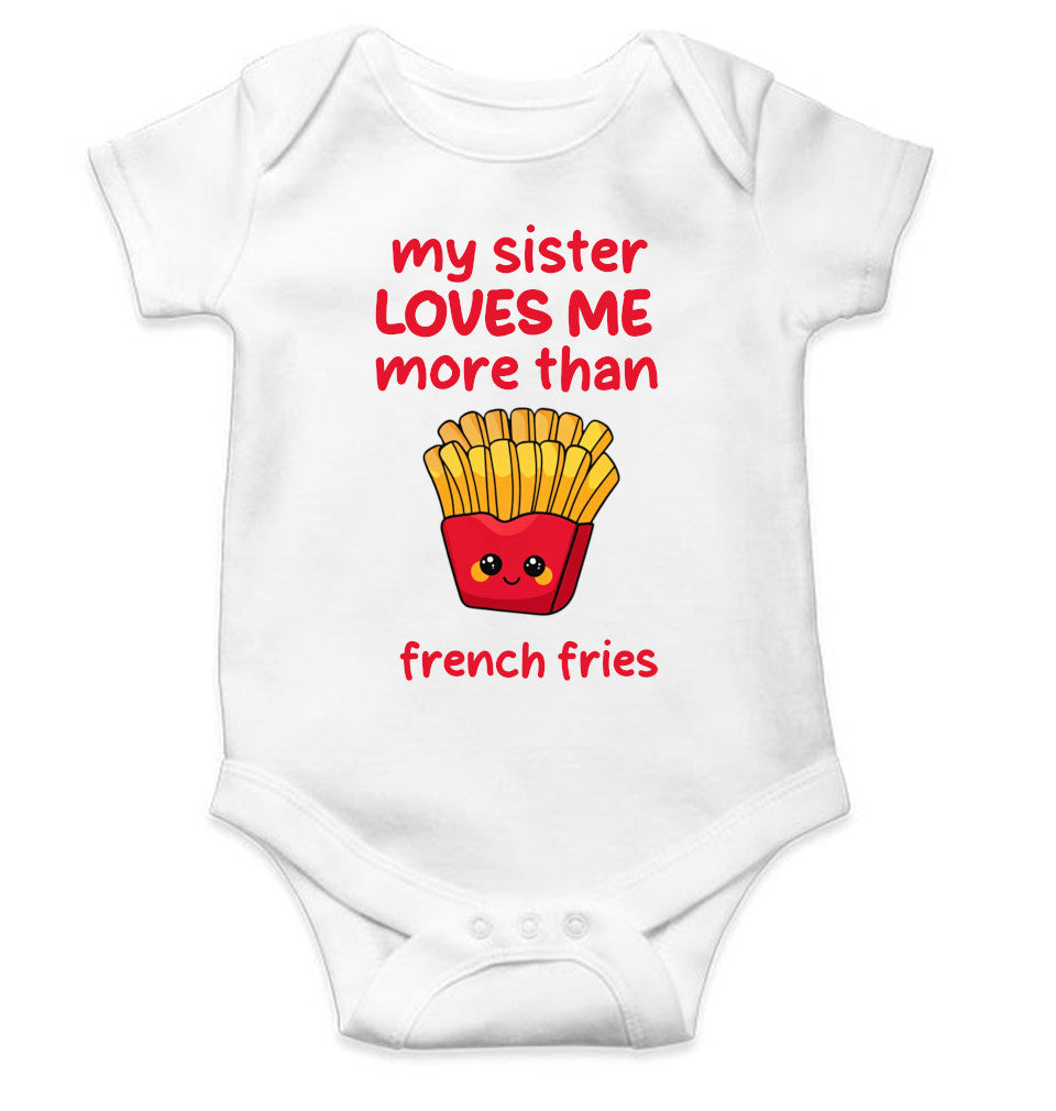My Sister Loves Me More Than French Fries Rakshabadhan Rompers for Baby Boy- FunkyTeesClub