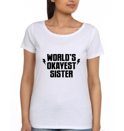 Okayest Sister Sister Half Sleeves T-Shirts -FunkyTees