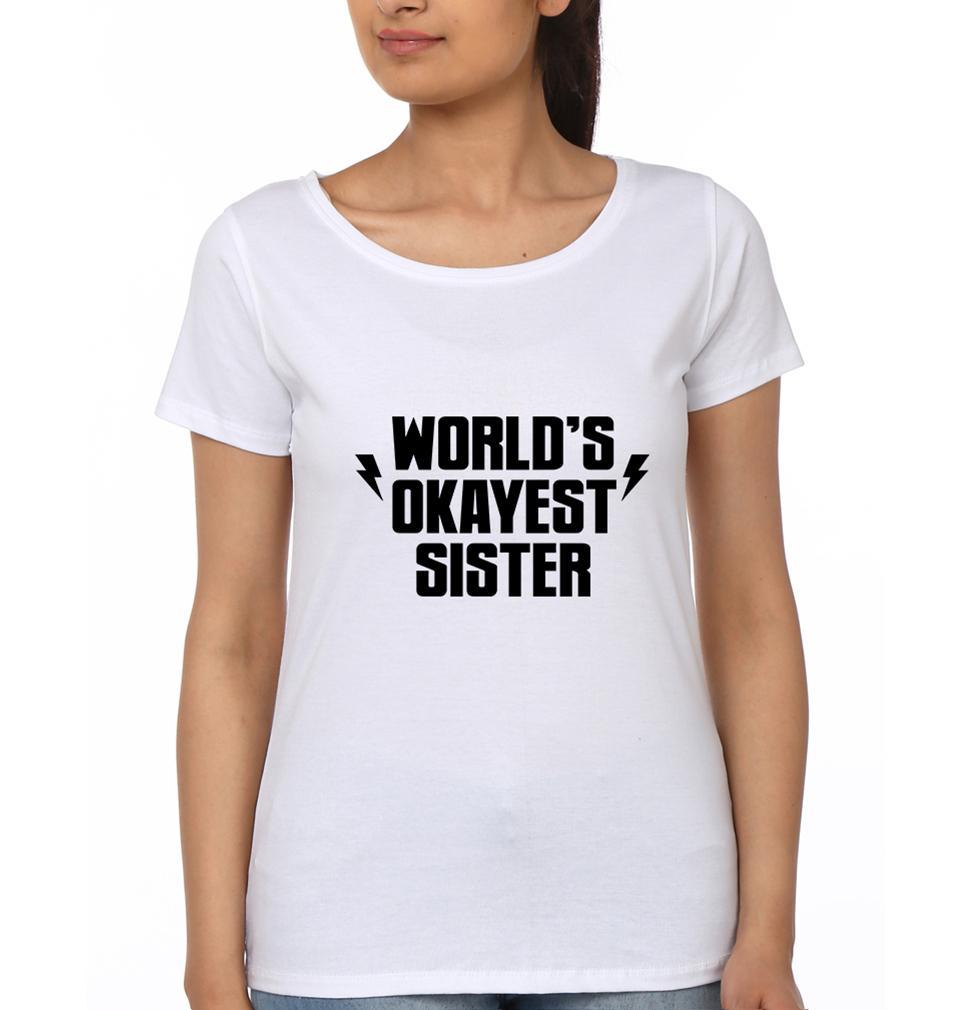Okayest Sister Sister Half Sleeves T-Shirts -FunkyTees