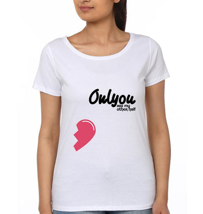 Only You Couple Half Sleeves T-Shirts -FunkyTees