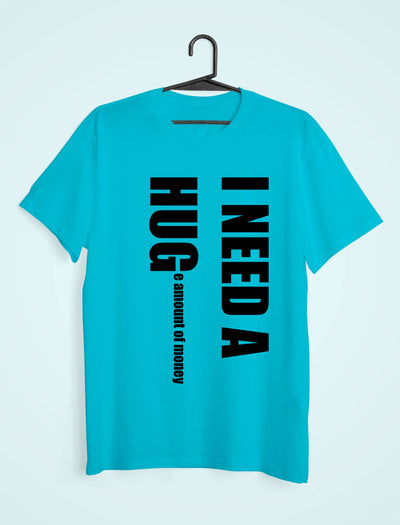 I Need Hug Mens Half Sleeves T-shirt- FunkyTeesClub