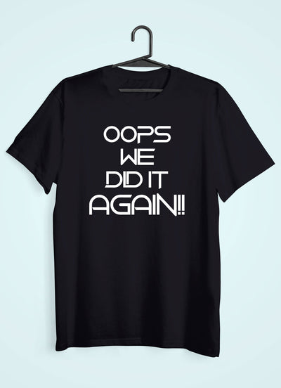 Oops We Did It Again Maternity Couple Half Sleeves T-Shirts -FunkyTeesClub