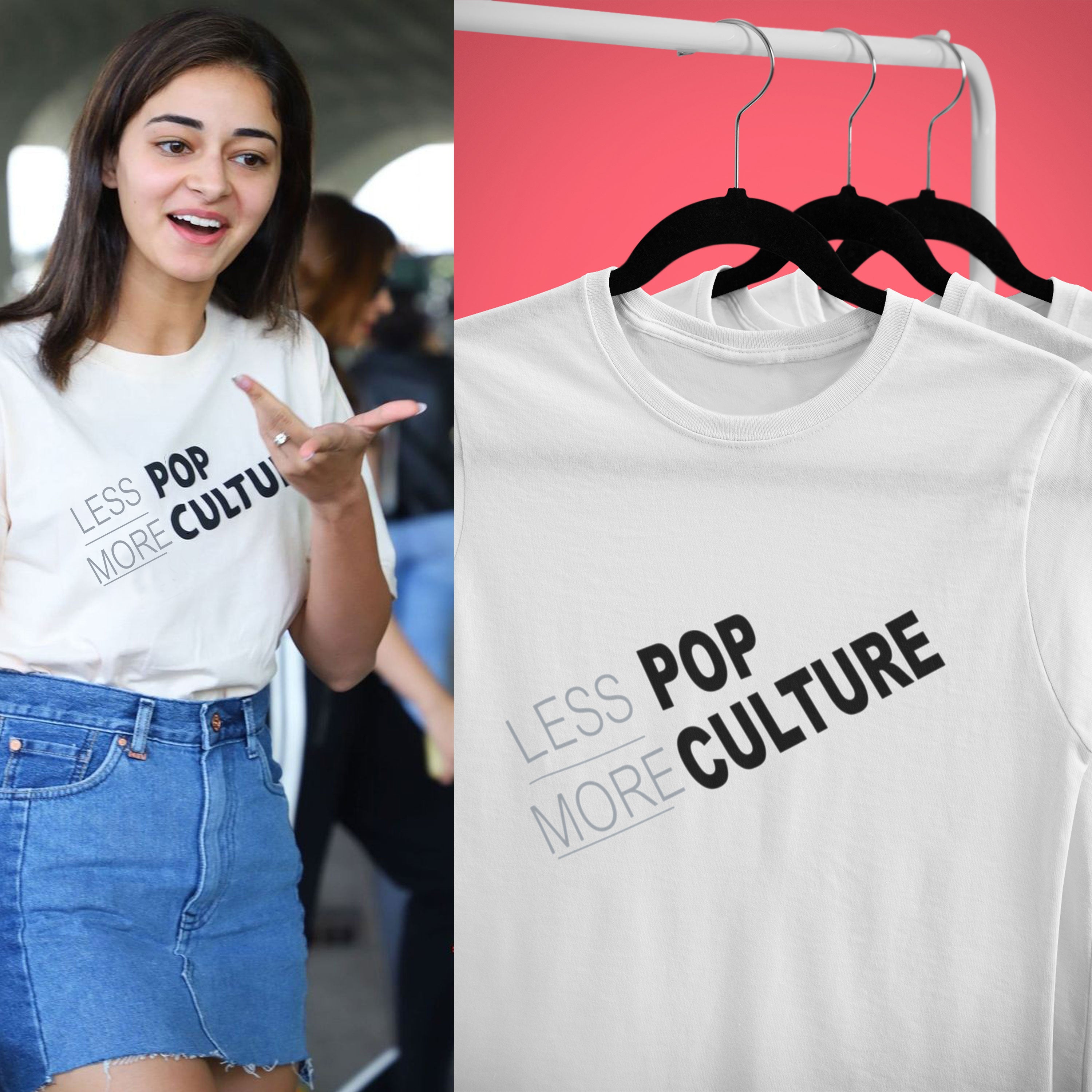Less Pop More Culture Ananya Pandey Celebrity T-shirt- FunkyTeesClub
