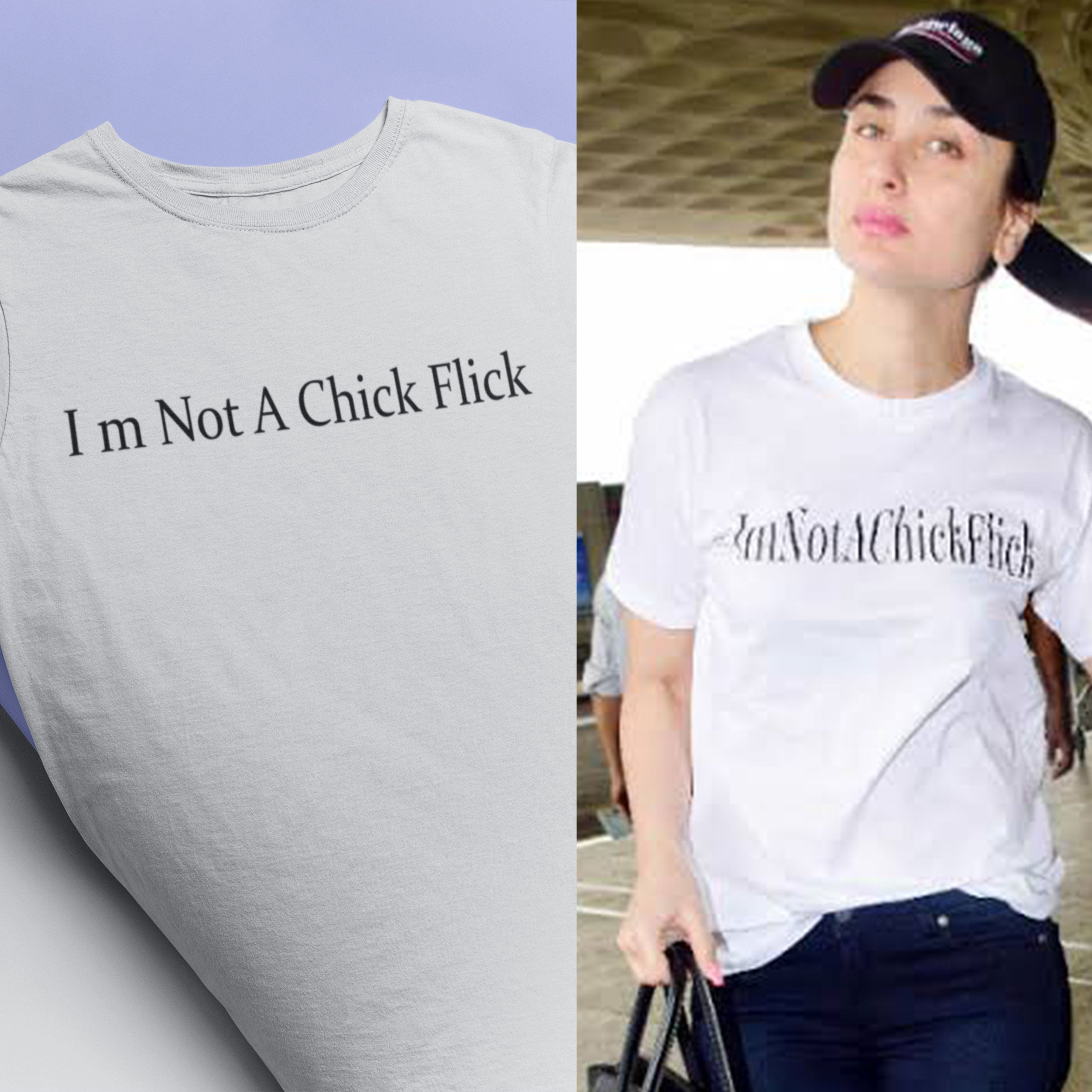 I Am Not A Chick Flick Kareena Kapoor Celebrity T-shirt- FunkyTeesClub
