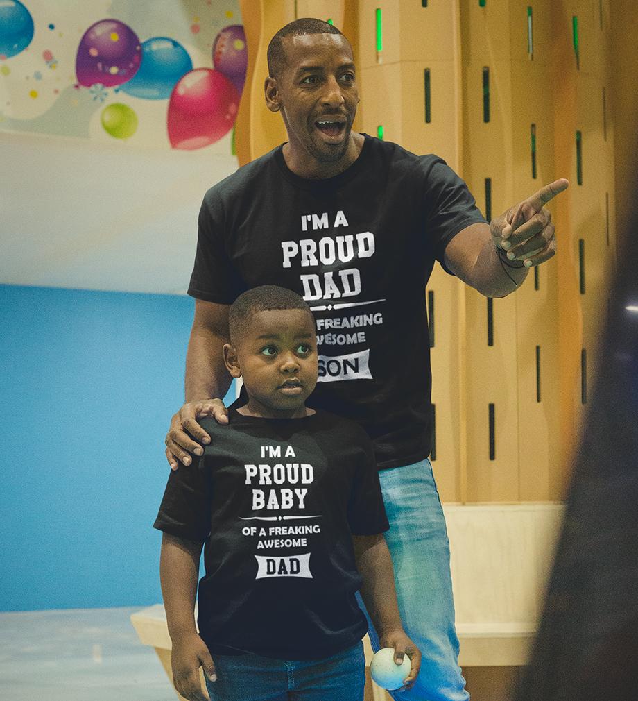 I Am Proud Dad I Am Proud Baby Father and Son Matching T-Shirt- FunkyTeesClub