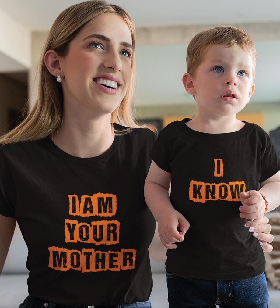 I Am Your Mother I know Mother and Son Matching T-Shirt- FunkyTeesClub