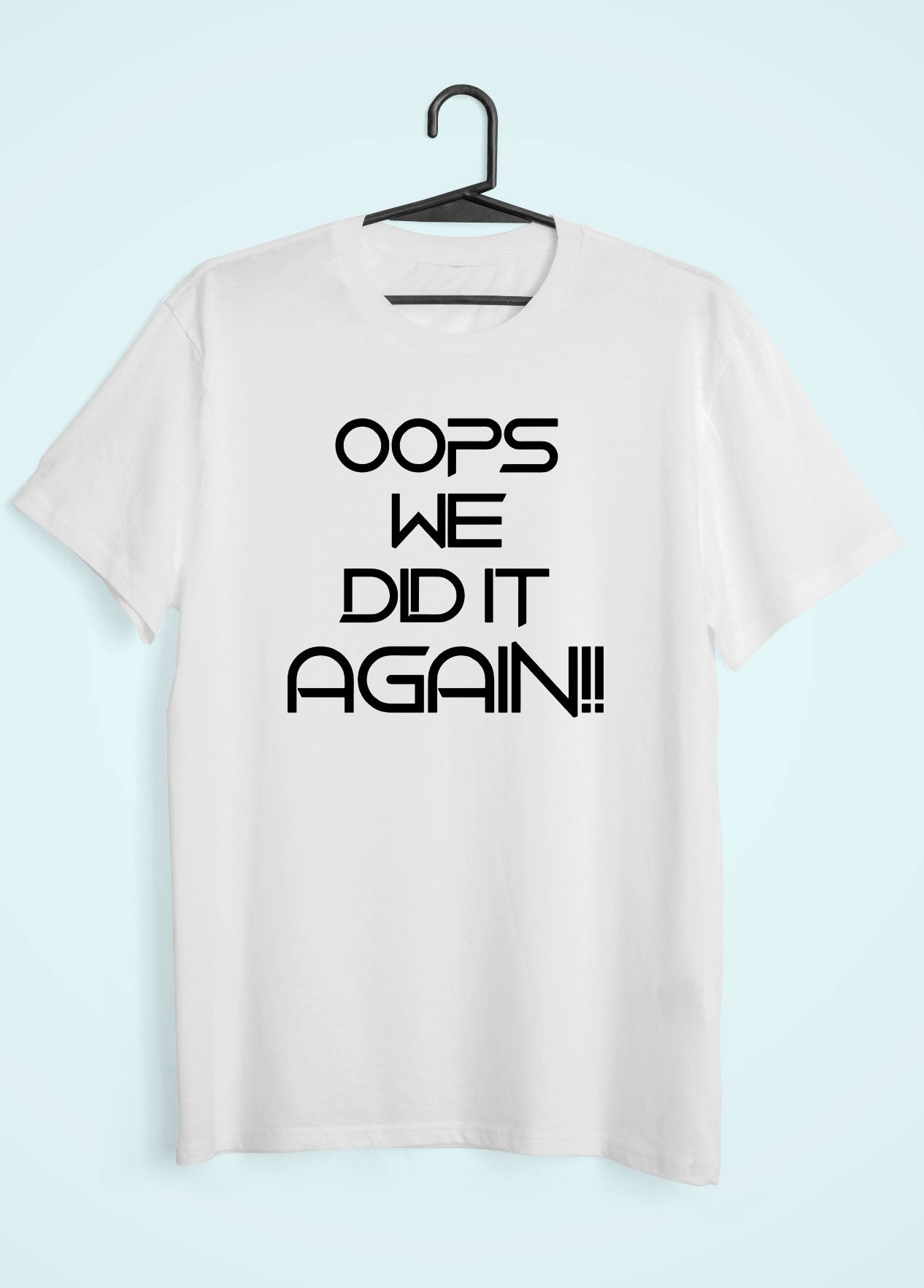 Oops We Did It Again Maternity Couple Half Sleeves T-Shirts -FunkyTeesClub