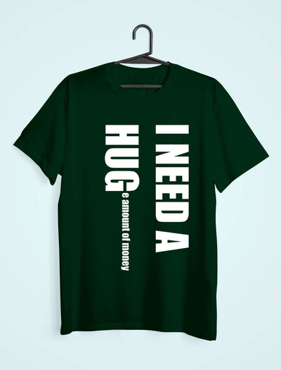 I Need Hug Mens Half Sleeves T-shirt- FunkyTeesClub