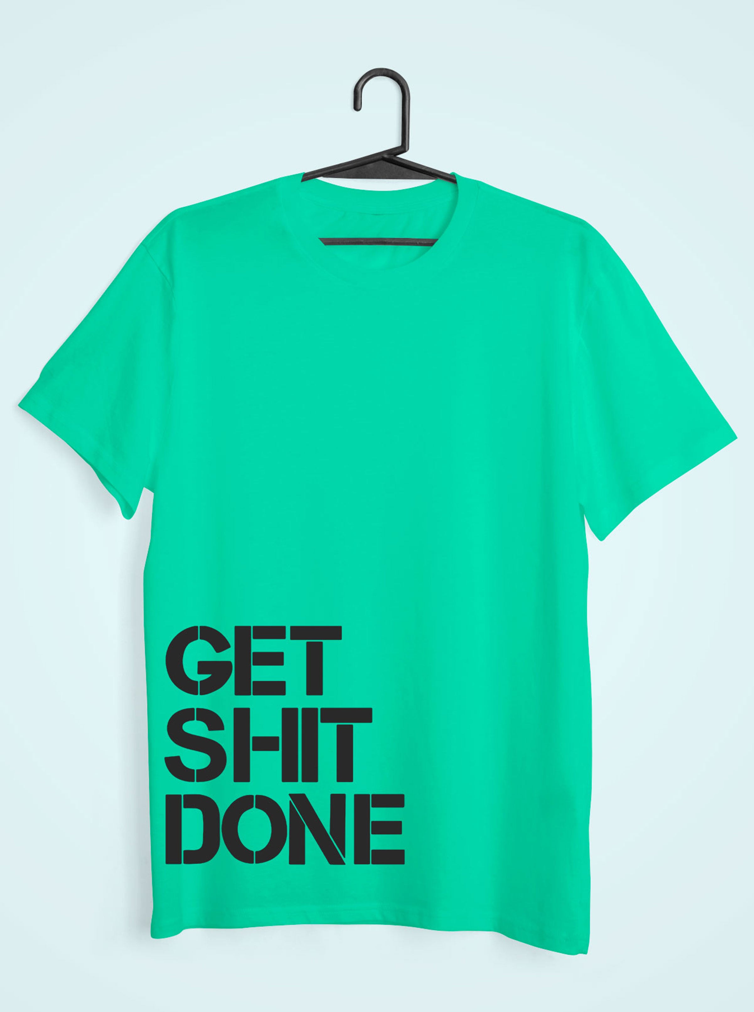 Get Shit Done Women Half Sleeves T-shirt- FunkyTeesClub