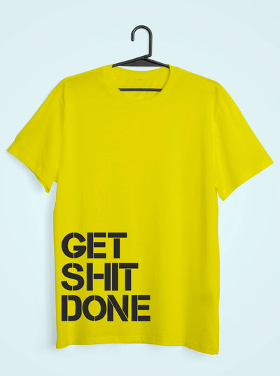 Get Shit Done Mens Half Sleeves T-shirt- FunkyTeesClub