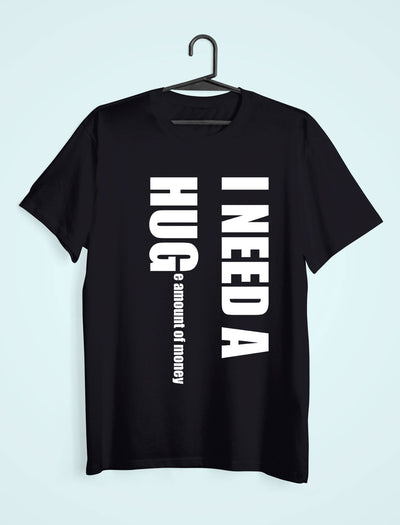 I Need Hug Mens Half Sleeves T-shirt- FunkyTeesClub