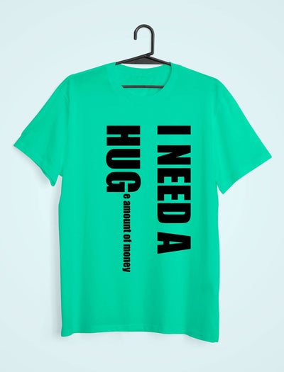 I Need Hug Mens Half Sleeves T-shirt- FunkyTeesClub