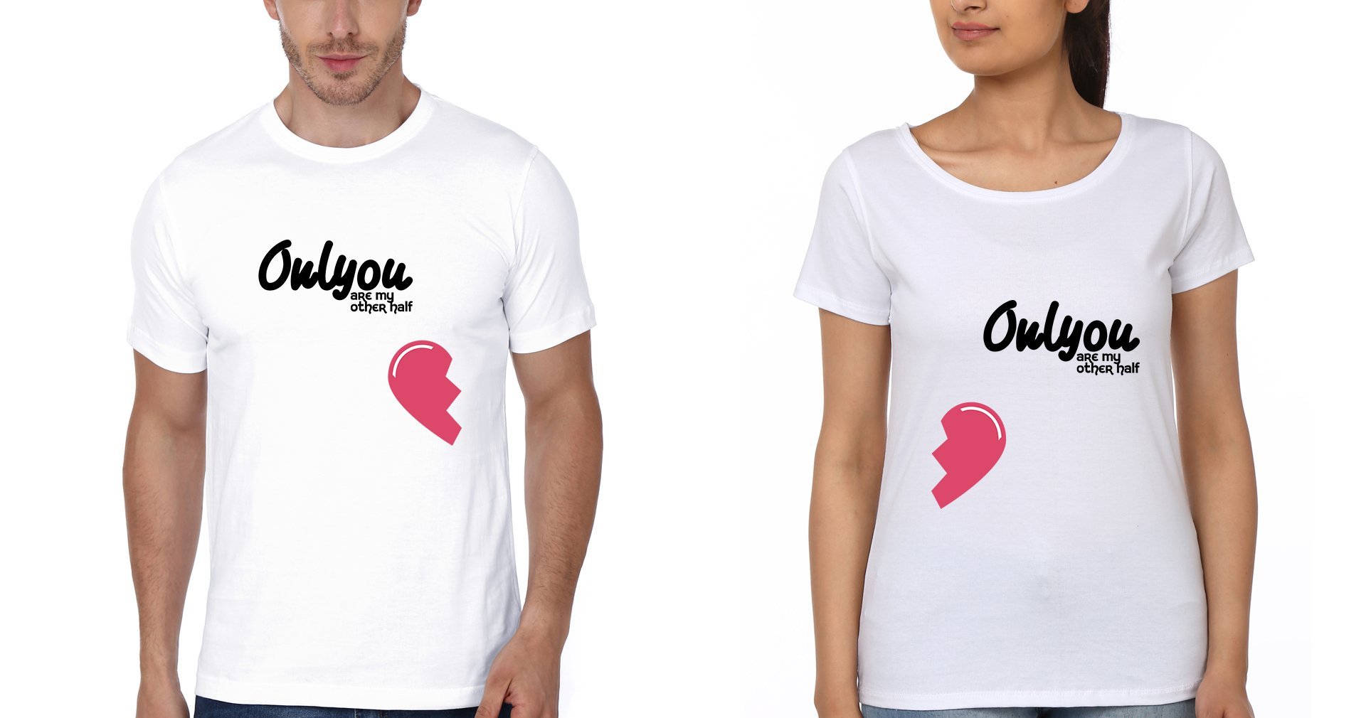 Only You Couple Half Sleeves T-Shirts -FunkyTees