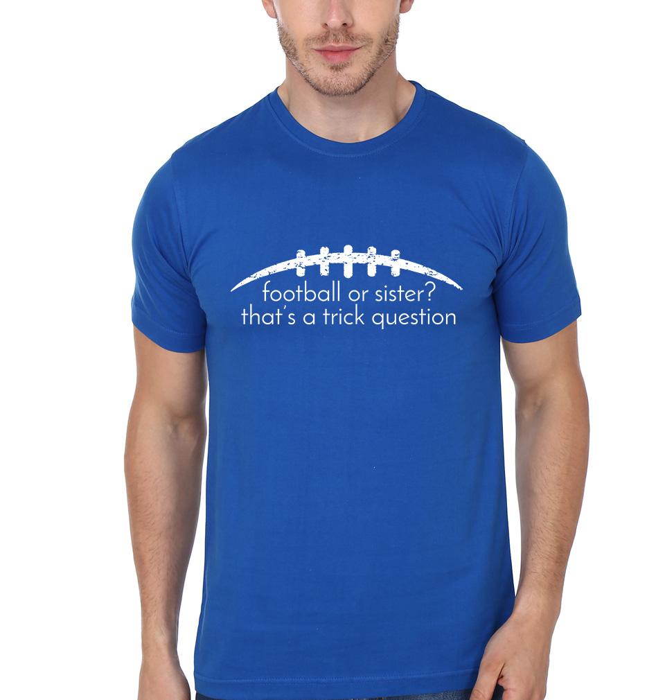 FOOTBALL OR SISTER OR SHOPPING Brother-Sister Half Sleeves T-Shirts -FunkyTees