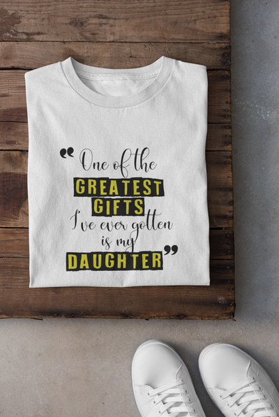 Greatest Gifts Father and Daughter White Matching T-Shirt- FunkyTeesClub