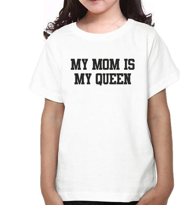 My Mom Is My Queen My Daughter Is My Princess Mother and Daughter Matching T-Shirt- FunkyTeesClub