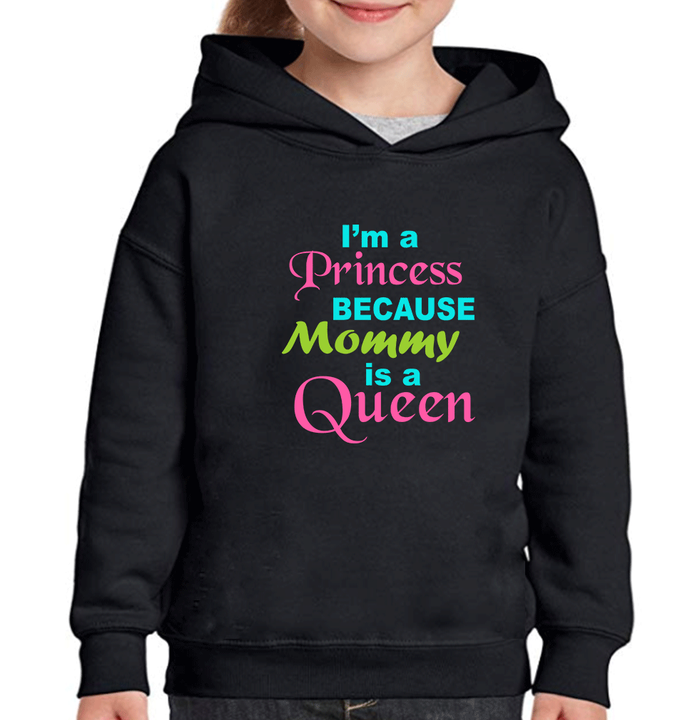 I'M A Queen Because Daughter Is A Princess & I'M A Princess Because Mommy Is A Queen Mother and Daughter Matching Hoodies- FunkyTeesClub